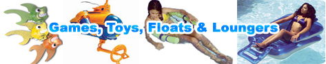 Games,Toys, Floats & Loungers
