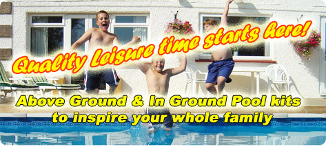 Above ground and In Ground Pool kits